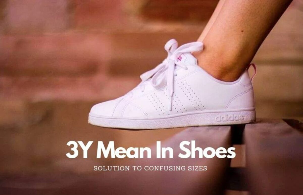 3Y Mean In Shoes? Solution To Confusing Sizes