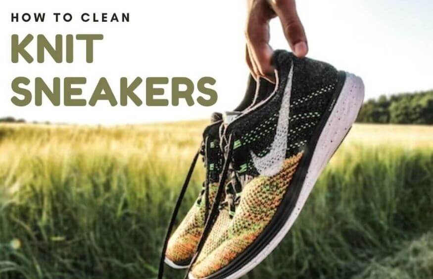 How To Clean Knit Sneakers 5 Expert Tips