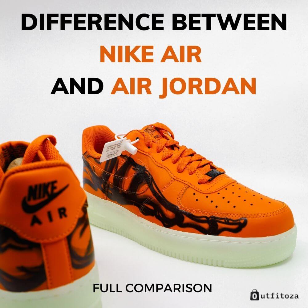 Difference Between Nike Air And Air Jordan: Full Comparison
