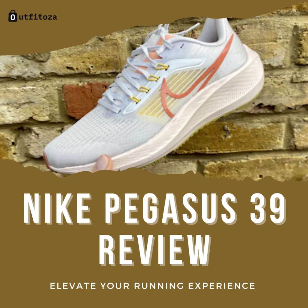Nike Pegasus 39 Review: Elevate Your Running Experience